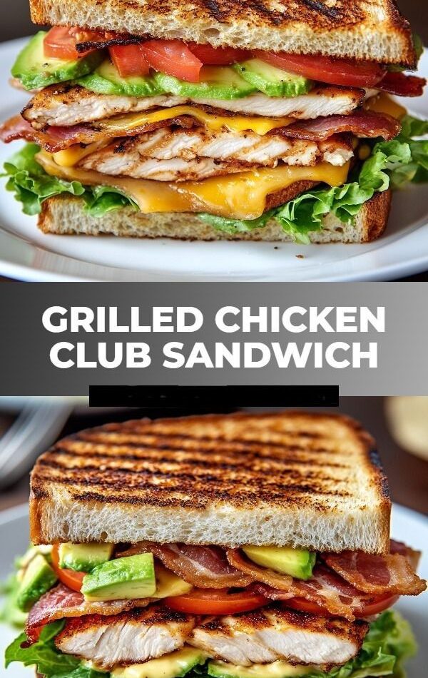 "Stacked grilled chicken club sandwich with layers of grilled chicken breast, crispy bacon, melted cheddar cheese, avocado slices, fresh lettuce, and tomato between two slices of toasted bread, served on a white plate."
