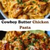 Cowboy Butter Chicken Pasta