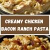 Creamy Chicken Bacon Ranch Pasta