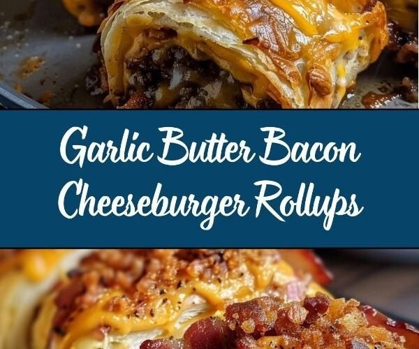 Garlic Butter Bacon Cheeseburger Roll-ups